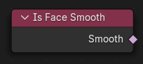 Is Face Smooth Node.
