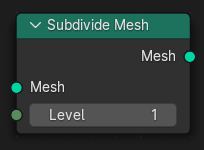 Le nœud Subdivide Mesh.