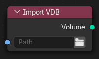 Le nœud Import VDB.