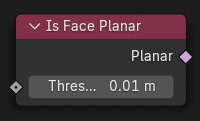 Is Face Planar Node.