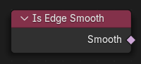 Нода ":abbr:`Сглажены ли рёбра (Is Edge Smooth)`".