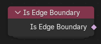 Нода ":abbr:`Является граничным ребром (Is Edge Boundary)`".